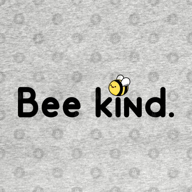 Bee kind. by happyfruitsart